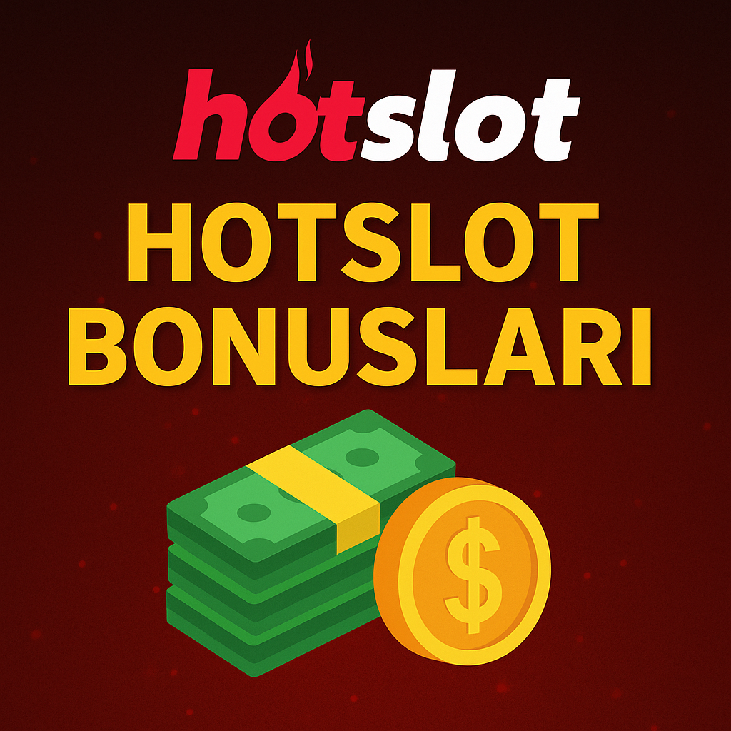 Hotslot Bonusları